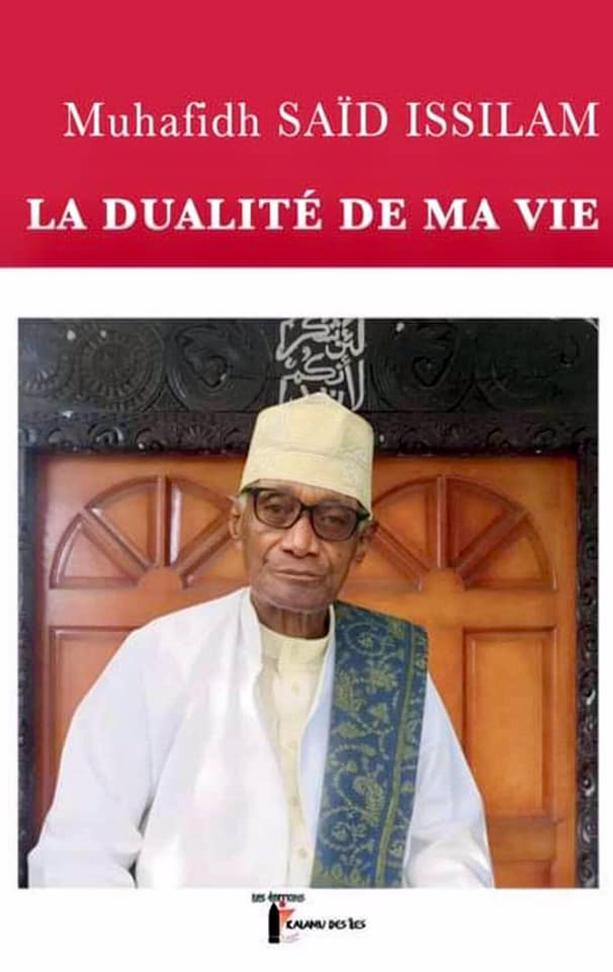 Un Livre, Une Vie, Une Histoire  La Dualité de ma vie : ouvrage publié par Muhafidh Said Issilam